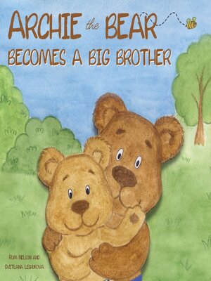 cover image of Archie the Bear Becomes a Big Brother